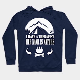 nature is best theraphist - hiking, camping, adventure, outdoor Hoodie